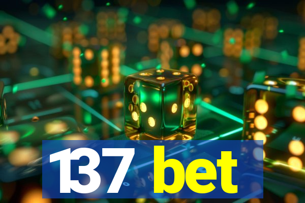 137 bet